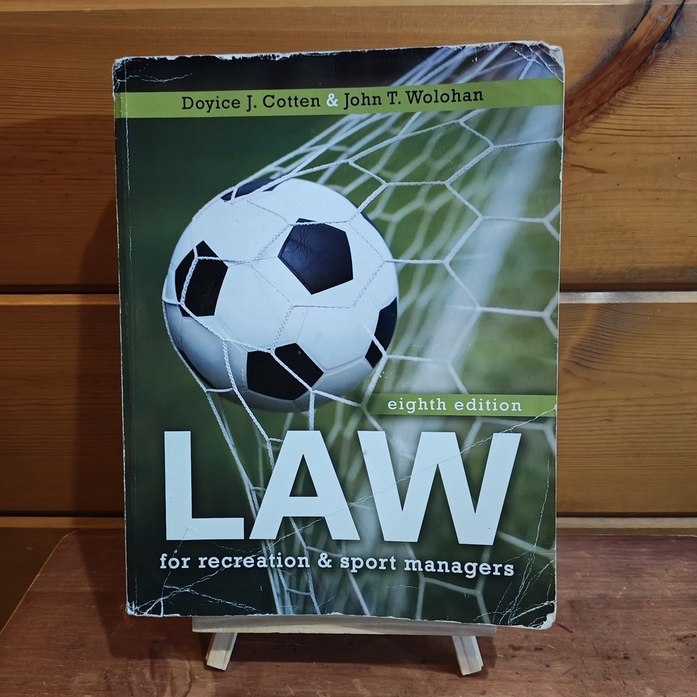 Law for Recreation and Sport Managers, John Wolohan 9781792444296 Both Codes Inc
